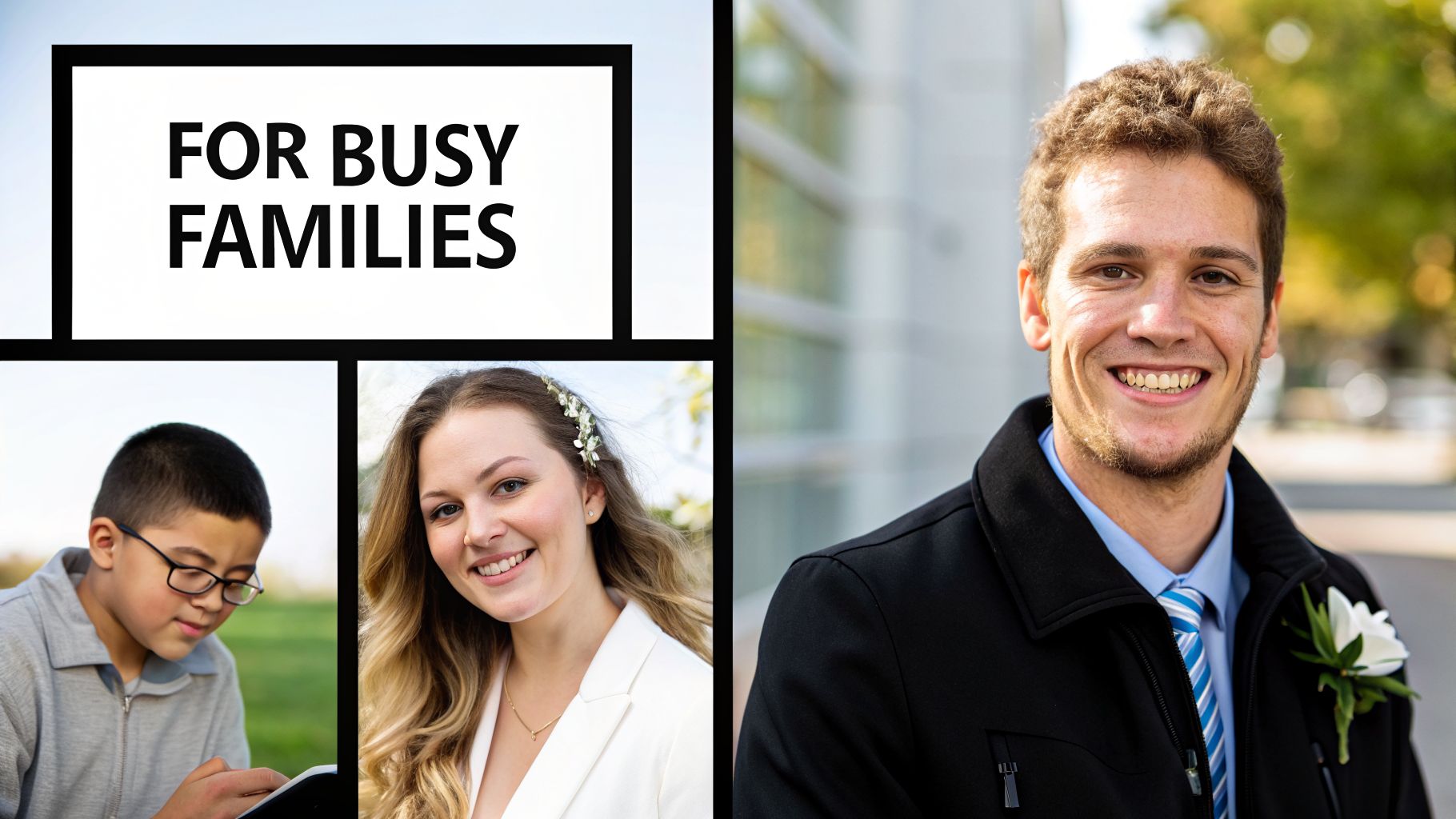 Text 'FOR BUSY FAMILIES' with portraits of a smiling man, woman, and a boy reading.