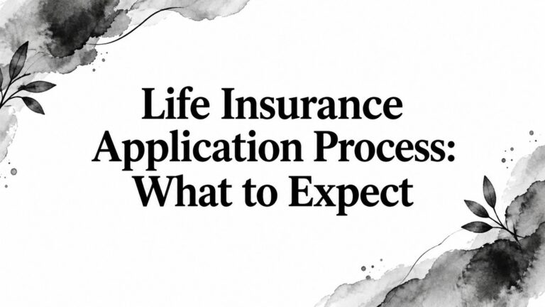 Life Insurance Application Process: What to Expect