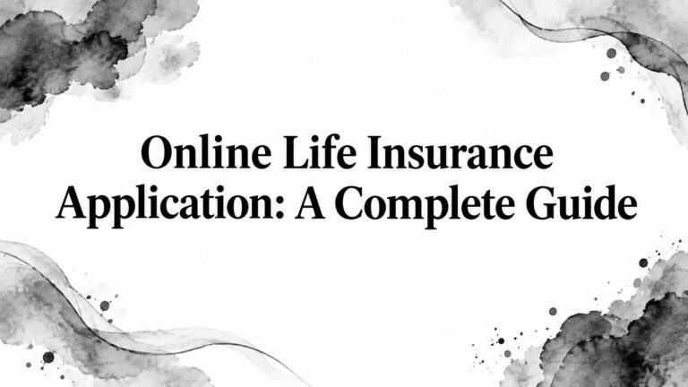 Online Life Insurance Application: A Complete Guide