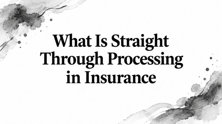 What Is Straight Through Processing in Insurance